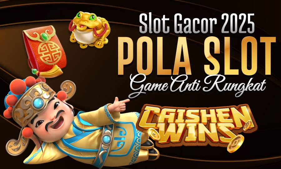 Caishen Win di PG Soft: Slot Gacor 2025 dengan Pola Gacor Game Anti Rungkat